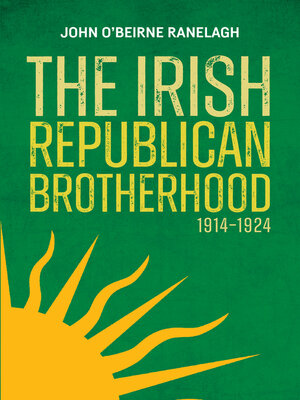 cover image of The Irish Republican Brotherhood, 1914-1924